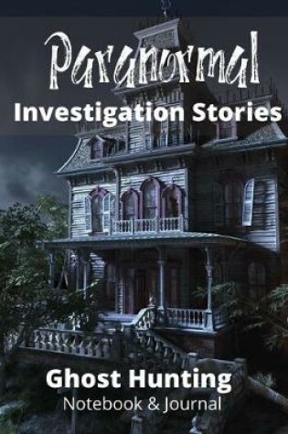 Cover of Paranormal Investigation Stories