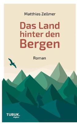 Book cover for Das Land hinter den Bergen