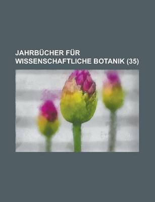 Book cover for Jahrbucher Fur Wissenschaftliche Botanik (35)