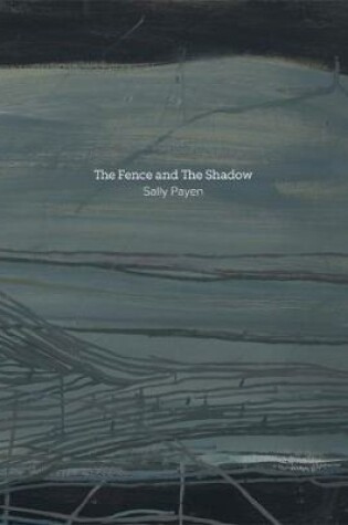 Cover of The Fence and The Shadow