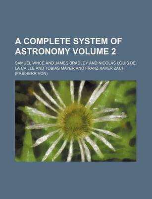 Book cover for A Complete System of Astronomy Volume 2