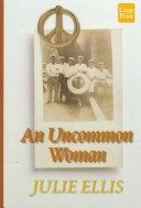 Book cover for An Uncommon Woman