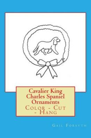 Cover of Cavalier King Charles Spaniel Ornaments