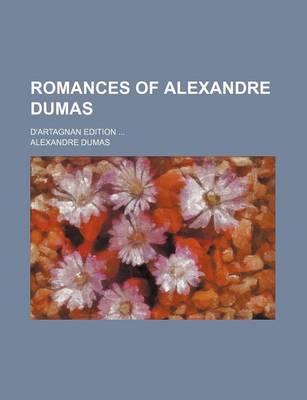 Book cover for Romances of Alexandre Dumas (Volume 16); D'Artagnan Edition