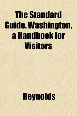 Book cover for The Standard Guide, Washington, a Handbook for Visitors