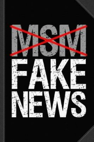 Cover of Msm Is Fake News Journal Notebook