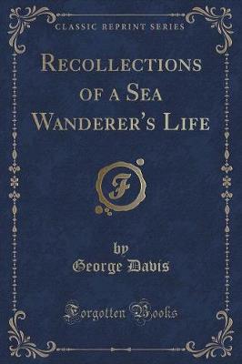 Book cover for Recollections of a Sea Wanderer's Life (Classic Reprint)