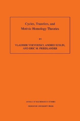 Cover of Cycles, Transfers, and Motivic Homology Theories. (AM-143), Volume 143