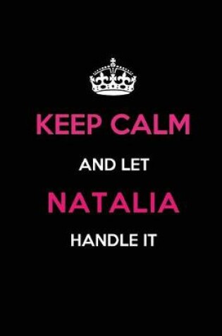 Cover of Keep Calm and Let Natalia Handle It