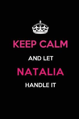 Book cover for Keep Calm and Let Natalia Handle It