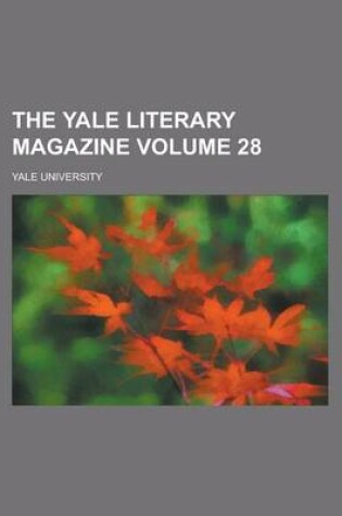 Cover of The Yale Literary Magazine Volume 28