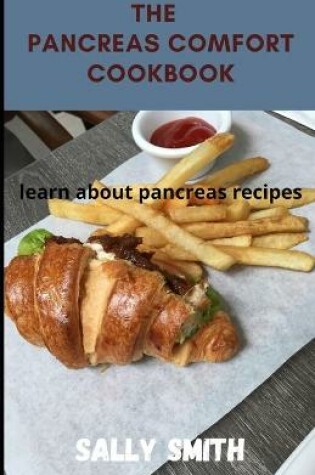 Cover of The Pancreas Comfort Cookbook