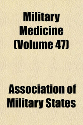 Cover of Military Medicine (Volume 47)