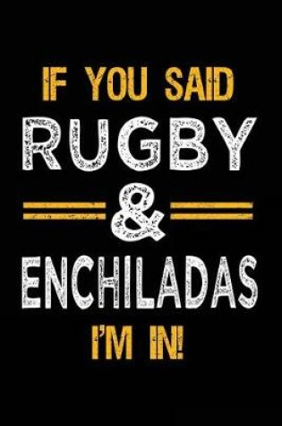 Cover of If You Said Rugby & Enchiladas I'm In