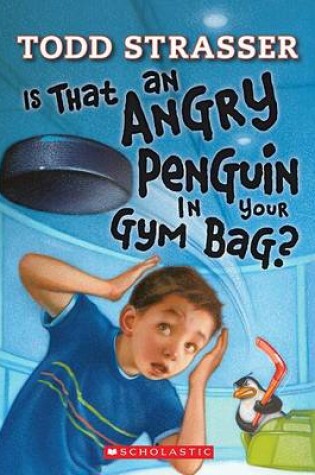 Cover of Is That an Angry Penguin in Your Gym Bag?