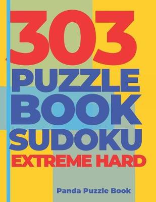 Book cover for 303 Puzzle Book Sudoku Extreme Hard