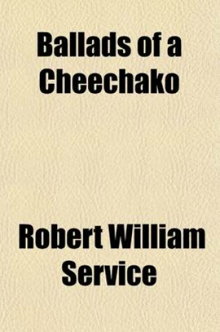 Cover of Ballads of a Cheechako