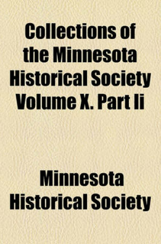 Cover of Collections of the Minnesota Historical Society Volume X. Part II