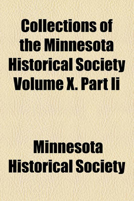 Book cover for Collections of the Minnesota Historical Society Volume X. Part II