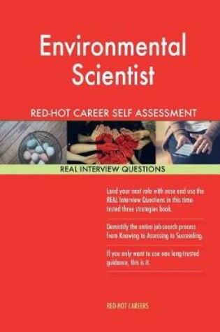 Cover of Environmental Scientist Red-Hot Career Self Assessment Guide; 1184 Real Intervie