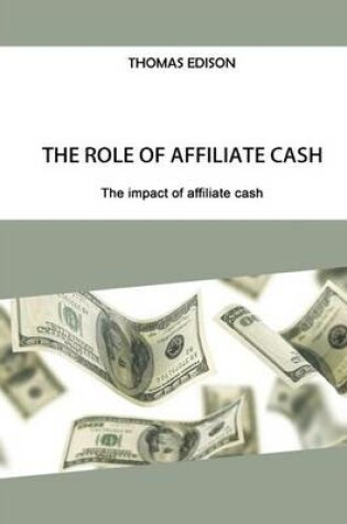 Cover of The Role of Affiliate Cash