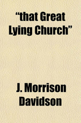 Cover of "That Great Lying Church"