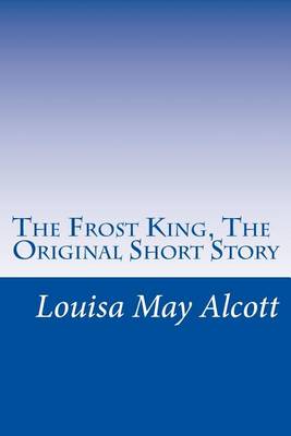 Book cover for The Frost King, the Original Short Story