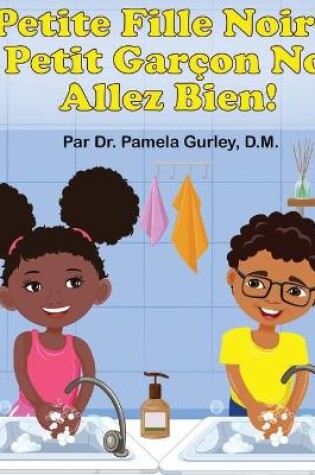 Cover of Petite Fille Noire et Petit Gar�on Noir, Allez Bien!