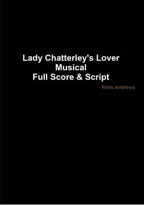 Book cover for Lady Chatterley's Lover - Musical Full Score & Script