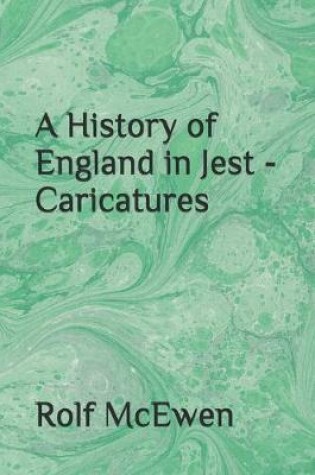 Cover of A History of England in Jest - Caricatures