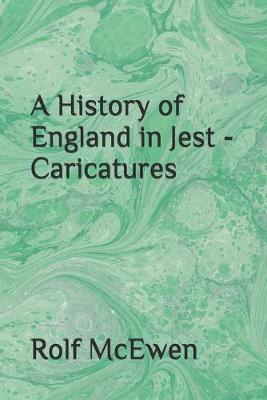 Book cover for A History of England in Jest - Caricatures