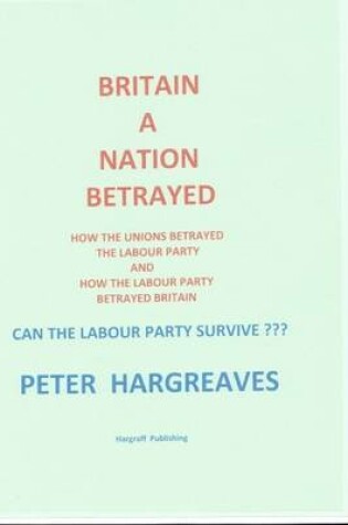 Cover of Britain a Nation Betrayed