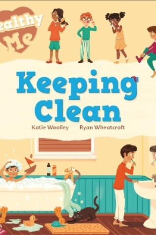 Cover of Healthy Me: Keeping Clean