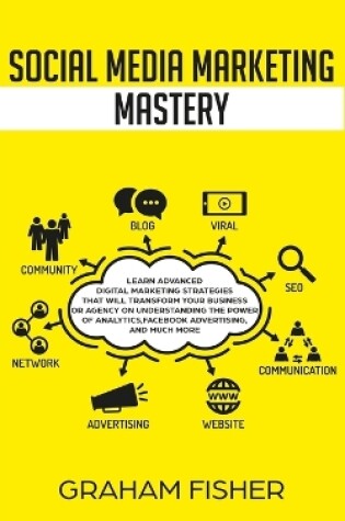 Cover of Social Media Marketing Mastery