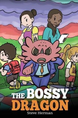 Cover of The Bossy Dragon
