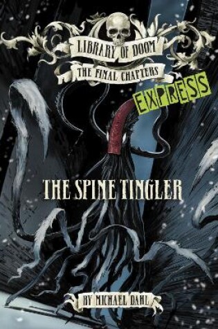 Cover of The Spine Tingler - Express Edition