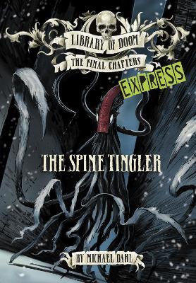Book cover for The Spine Tingler - Express Edition