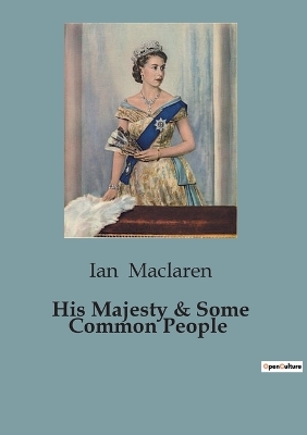 Book cover for His Majesty & Some Common People