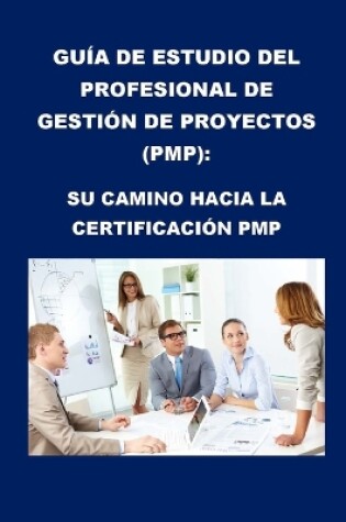 Cover of Gu�a de estudio del Project Management Professional (PMP)