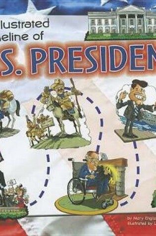 Cover of An Illustrated Timeline of U.S. Presidents