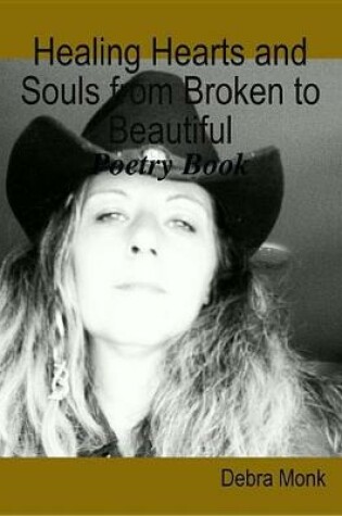 Cover of Healing Hearts and Souls from Broken to Beautiful