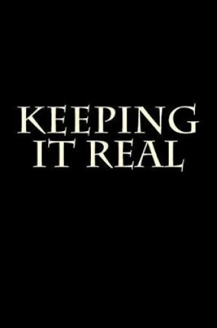 Cover of Keeping It Real