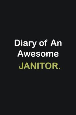 Book cover for Diary Of An Awesome Janitor.