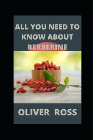 Cover of All You Need to Know about Berberine
