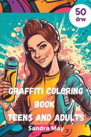 Cover of Graffiti Coloring Book teens and adults