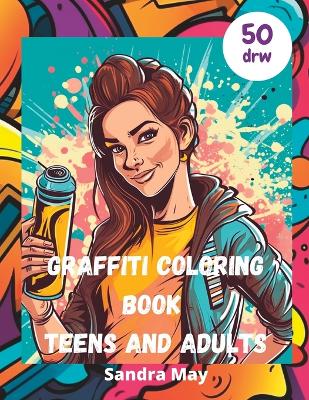 Cover of Graffiti Coloring Book teens and adults