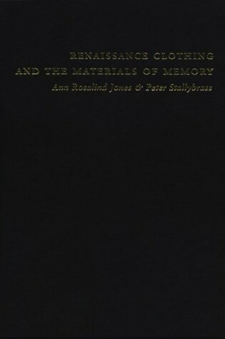 Cover of Renaissance Clothing and the Materials of Memory