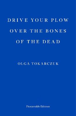 Book cover for Drive your Plow over the Bones of the Dead