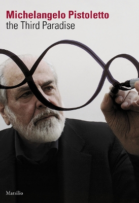 Book cover for Michelangelo Pistoletto: The Third Paradise