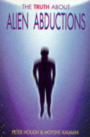 Cover of The Truth About Alien Abductions